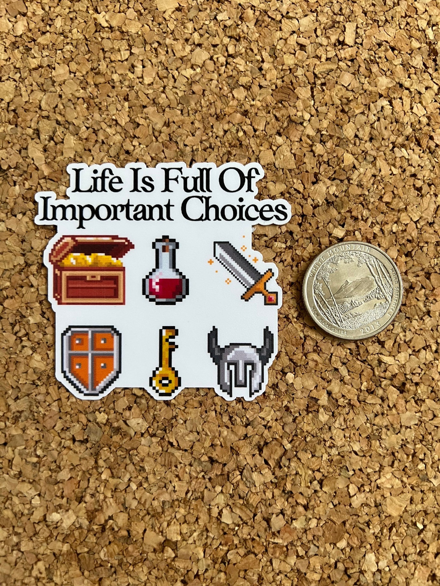 Life Is Full Of Important Choices Gaming Sticker