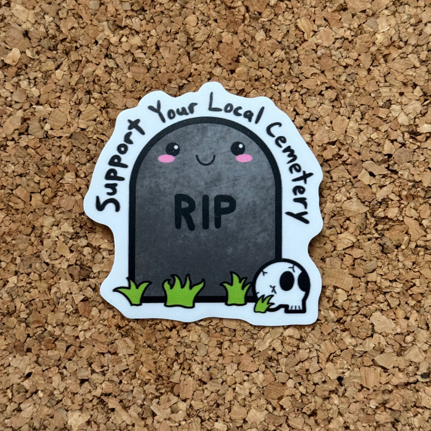 Support Your Local Cemetery Tombstone Dark Humor Sticker