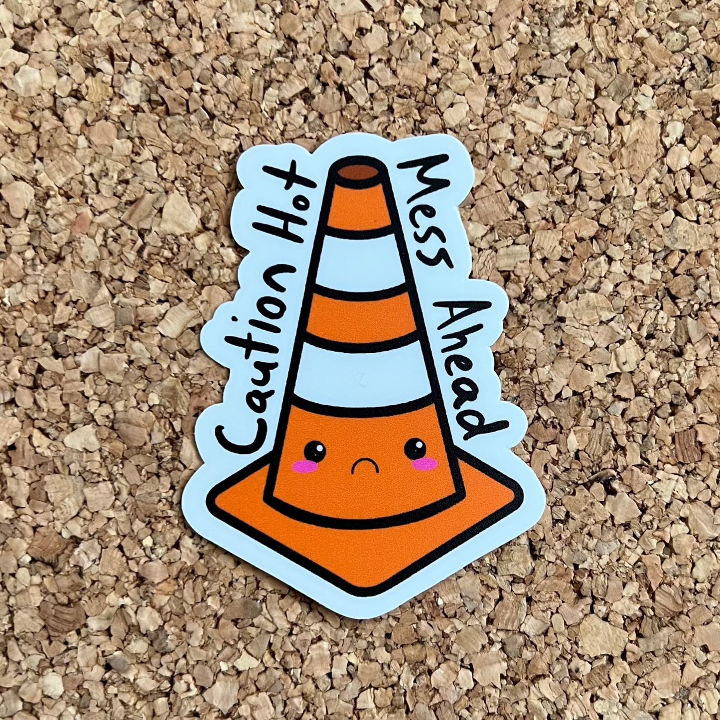 Caution Hot Mess Ahead Kawaii Traffic Cone Sticker