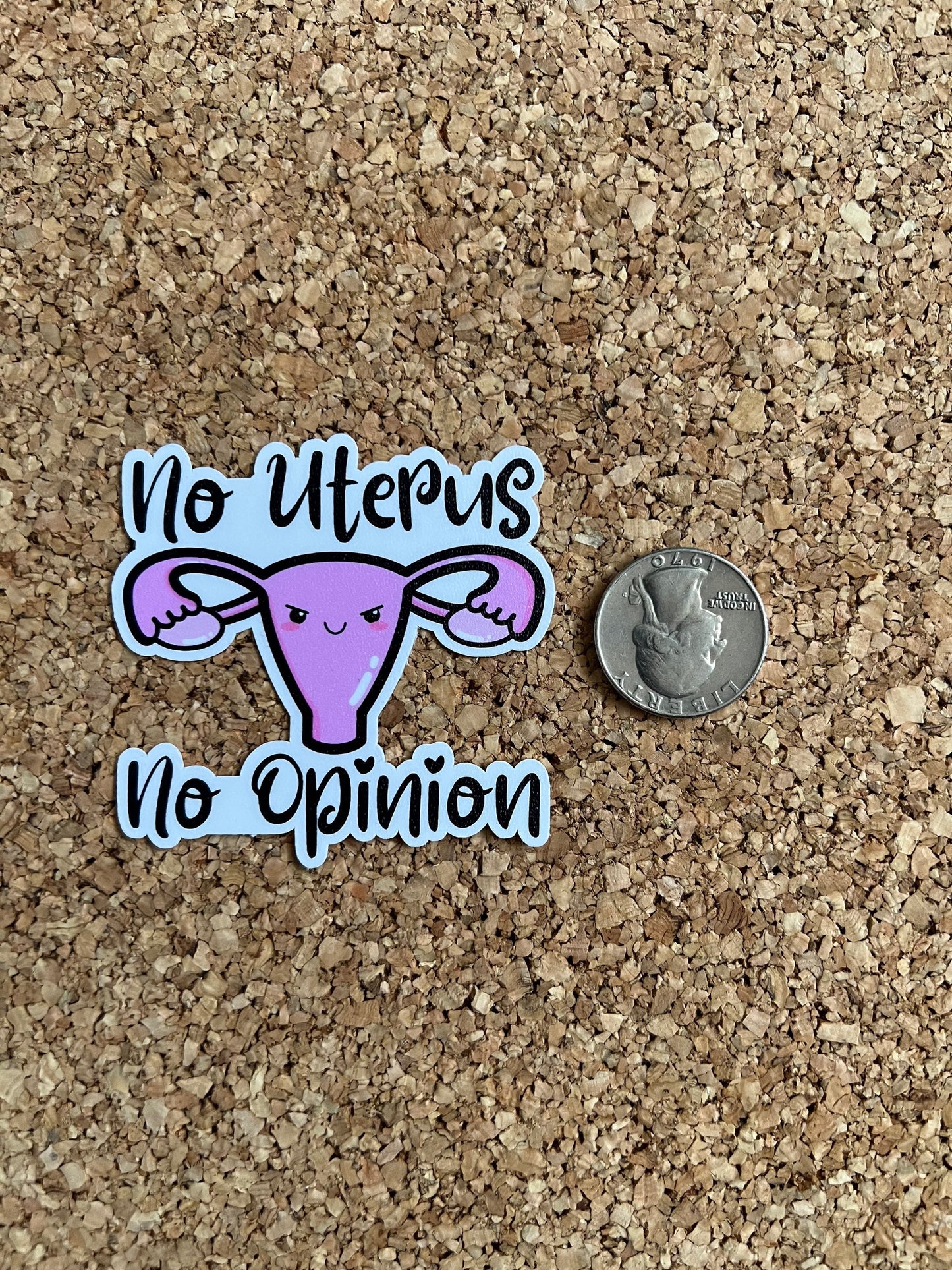 No Uterus No Opinion Womans Rights Sticker