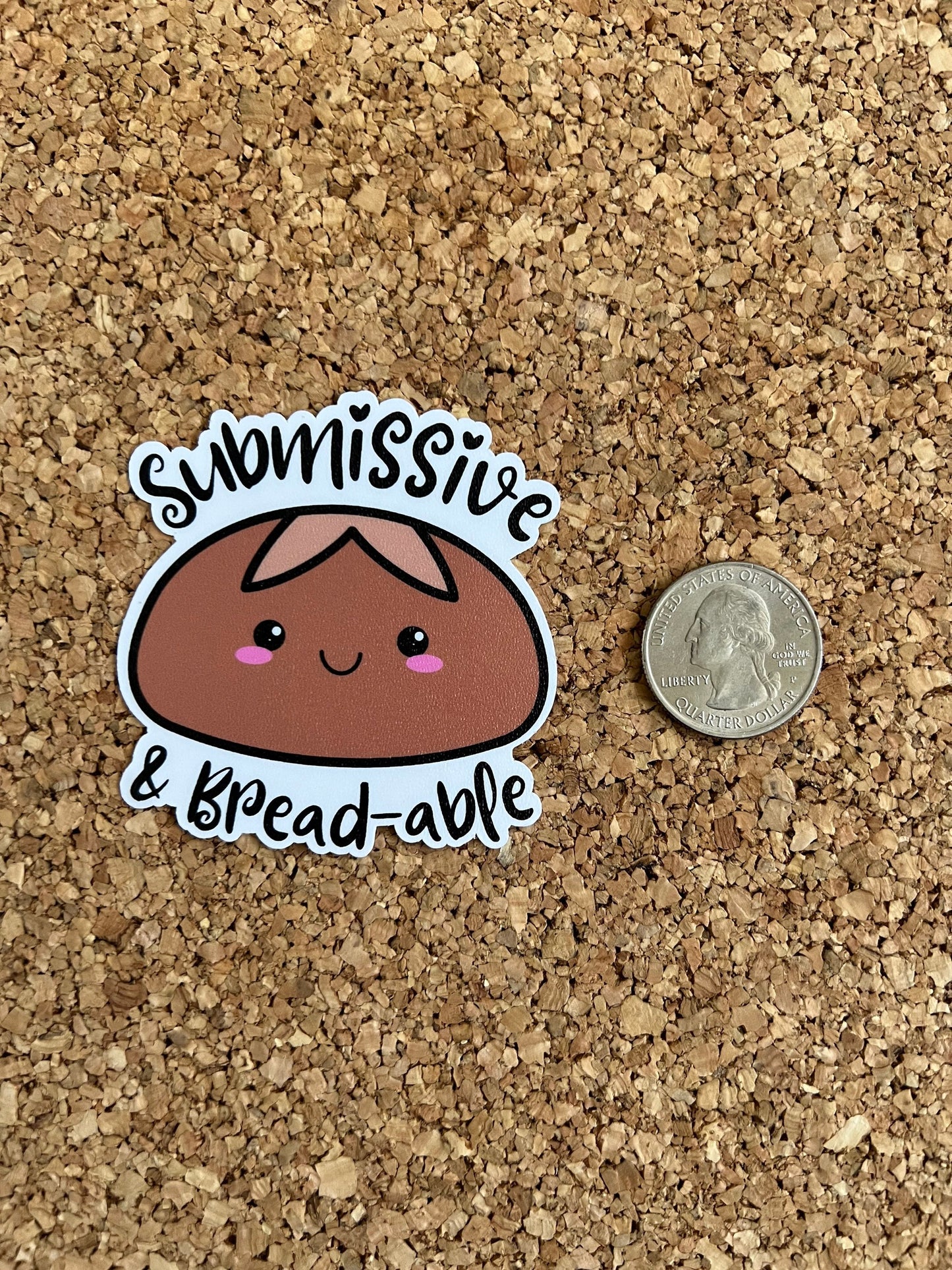 Submissive and Breadable Sub Pun Sticker